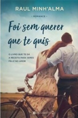 Foi sem querer que te quis (Manuscrito Romance)