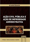 Ação Civil Pública e Ação de Improbidade Administrativa