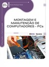 Montagem e manutenção de computadores: PCs