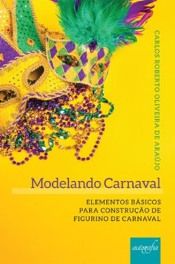 Modelando Carnaval: elementos básicos para construção de figurino de Carnaval
