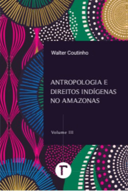 Antropologia e direitos indígenas no Amazonas