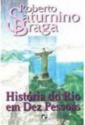 História do Rio em Dez Pessoas