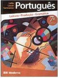 Português: Leitura, Produção, Gramática: 7ª Série - Ens. Fundam.