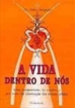 A Vida Dentro de Nós