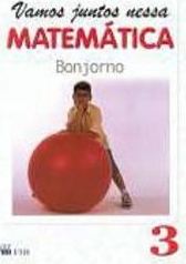 Vamos Juntos Nessa Matemática - 3 série - 1 grau