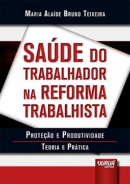 Saúde do Trabalhador na Reforma Trabalhista