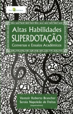 Altas habilidades superdotação: conversas e ensaios acadêmicos