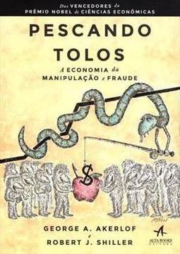 PESCANDO TOLOS: A ECONOMIA DA MANIPULACAO E FRAUDE