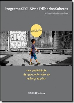 Na Trilha Dos Saberes -  Uma Possibilidade De Educacao Para Alem Do Reforco Escolar