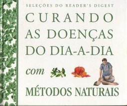 Curando as Doenças do Dia-a-Dia com Métodos Naturais