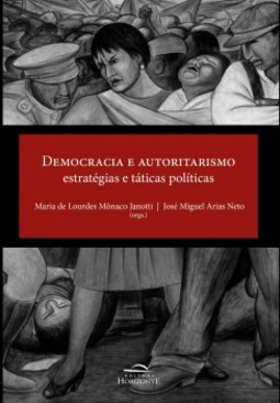 Democracia e autoritarismo: estratégias e táticas políticas