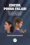 Enfim, posso falar!: relatos de surdos paranaenses que vivenciaram a transição do oralismo ao bilinguismo
