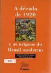 A Decada de 1920 e as Origens do Brasil Moderno