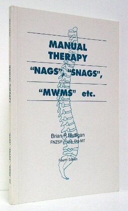 Manual Therapy 'Nags', 'Snags' and 'Mwms'