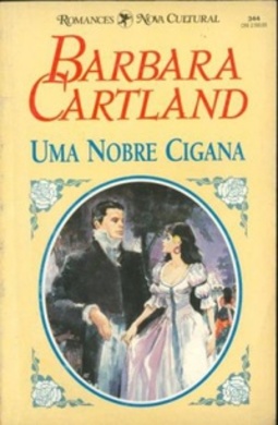 Uma Nobre Cigana (Coleção Barbara Cartland #344)