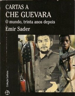 Cartas a Che Guevara: o Mundo, Trinta Anos Depois