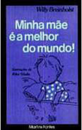 Minha Mãe é a Melhor do Mundo
