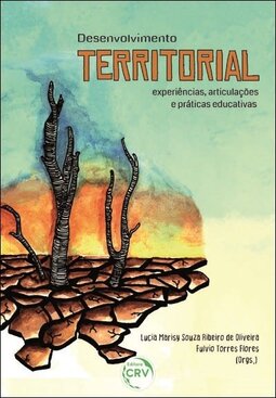 Desenvolvimento territorial: experiências, articulações e práticas educativas