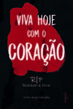 Viva hoje com o coração