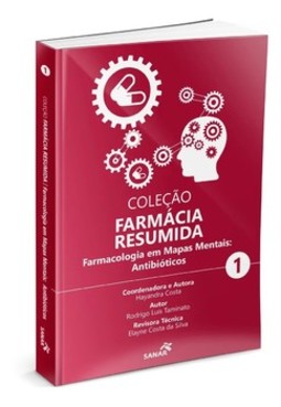 Coleção farmácia resumida - Farmacologia em mapas mentais: antibióticos