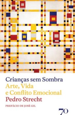 Crianças sem sombra: arte, vida e conflito emocional