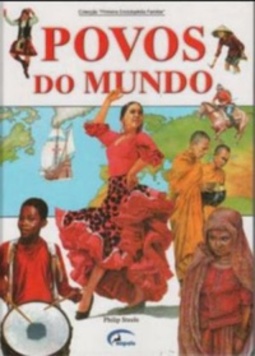 Povos do Mundo (Primeira Enciclopédia Familiar)