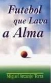 Futebol que Lava a Alma