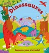 Dinossauros: empurre, puxe e levante!