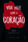 Viva hoje com o coração
