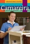 CAMAREIRA - MERCADO PROFISSIONAL, AMBIENTE DE TRABALHO, ROTINA DE SERVIÇOS