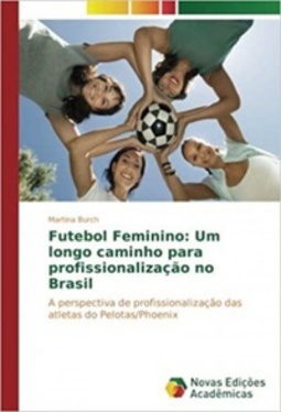 Futebol Feminino: Um longo caminho para profissionalização no Brasil