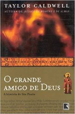 O Grande Amigo de Deus: a História de São Paulo