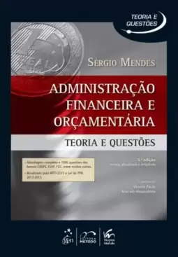 Série Teoria e Questões - Administração Financeira e Orçamentária