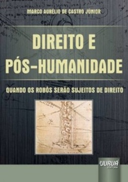 Direito e Pós-Humanidade