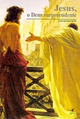 Jesus, o Deus Surpreendente
