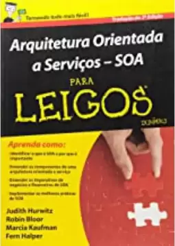 Arquitetura Orientada Ao Servico - Soa Para Leigos