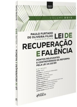 Lei de recuperação e falência - Pontos relevantes e controversos pela lei 14.112/2020