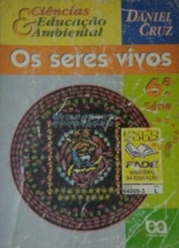 Ciências e Educação Ambiental: Os seres vivos - 6 Série