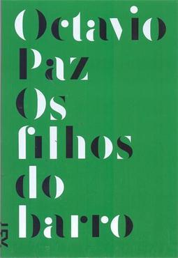 OS FILHOS DO BARRO: DO ROMANTISMO A VANGUARDA