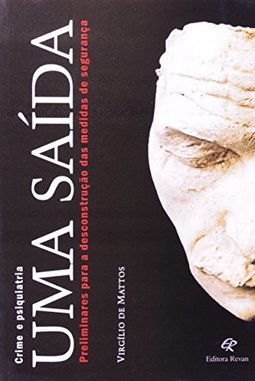 Crime e Psiquiatria: uma Saída