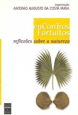 Encontros Fortuitos: Reflexões Sobre a Natureza