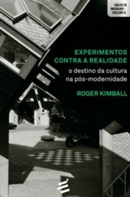 Experimentos Contra a Realidade (Coleção Abertura Cultural)