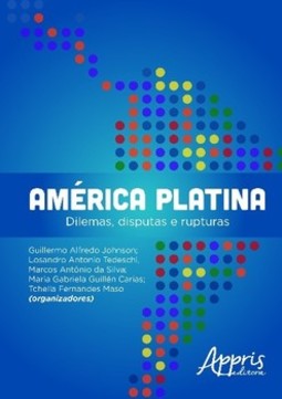 América platina: dilemas, disputas e rupturas