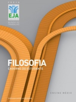Filosofia - Volume 3 - Ensino Médio