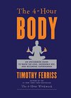The 4-Hour Body: An Uncommon Guide to Rapid Fat-Loss, Incredible Sex, and Becoming Superhuman (English Edition)