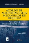 Acordo de acionistas e seus mecanismos de liquidez: planejando o desinvestimento societário