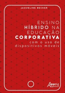 Ensino híbrido na educação corporativa - Com o uso de dispositivos móveis