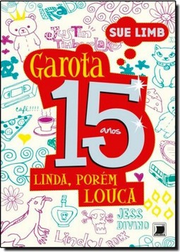 Garota, 15 Anos: Linda, Porem Louca