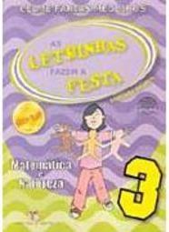 Letrinhas Fazem a Festa: Matemática e Natureza, As - vol. 3