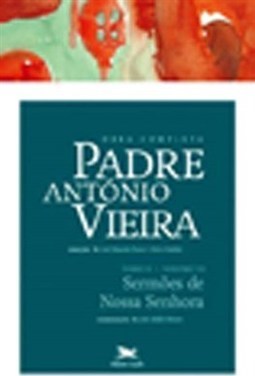 OBRA COMPLETA PADRE ANTONIO VIEIRA - TOMO 2 - VOL. VII: SERMOES DE NOSSA SENHORA